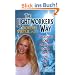 The Lightworker's Way: Awakening Your Spirtual Power to Know and Heal: Awakening Your Spiritual Power to Know and Heal