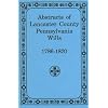 Abstracts of Lancaster County, Pennsylvania: Wills (1786-1820)