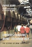 Understanding Wine Technology: The Science of Wine Explained, New Edition