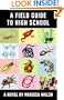 A Field Guide to High School