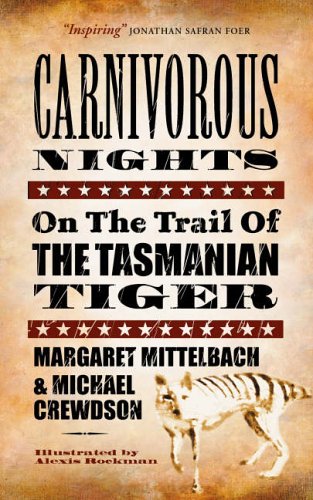 City Travel Guides Discounted  Books : Carnivorous Nights: On the Trail of the Tasmanian Tiger
