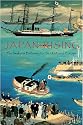 Japan Rising: The Iwakura Embassy to the USA and Europe