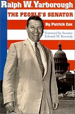 Ralph W. Yarborough, the People's Senator (Focus on American History Series,Center for American History, University of Texas at Austin)