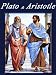 THE COMPLETE WORKS OF PLATO AND COMPLETE WORKS OF ARISTOTLE( 29 WORKS OF PLATO AND 7 WORKS OF ARISTOTLE) ILLUSTRATED