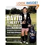 David Feherty's Totally Subjective History of the Ryder Cup: A Hardly Definitive, Completely Cockeyed, But Absolutely Loving Look at Golf's Most Exciting Event