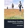 Hebridean Gurkha: Walking the Outer Isles