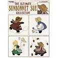The Ultimate Sunbonnet Sue Collection  (Leisure Arts #1881)