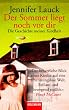 Der Sommer liegt noch vor dir. Die Geschichte meiner Kindheit.