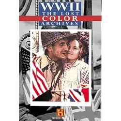 World War II - The Lost Color Archives