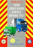 Your large goods vehicle driving test