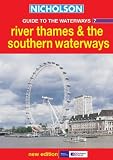 Nicholson Guide to the Waterways: River Thames and the Southern Waterways No.7 (Waterways Guide)