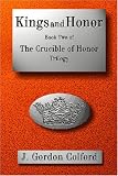 Kings and Honor: Book Two of The Crucible of Honor trilogy