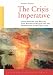 The Crisis Imperative: Crisis Rhetoric and Welfare State Reform in Belgium and the Netherlands in the Early 1990s (Amsterdam University Press - Changing Welfare States Series)