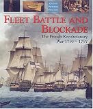 Fleet Battle and Blockade: The French Revolutionary War 1793-1797 (Chatham Pictorial Histories)