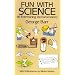 Fun with Science: 46 Entertaining Demonstrations (Dover Children's Science Books)