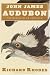 John James Audubon: The Making of an American (Kindle Edition)