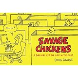 Savage Chickens: A Survival Kit for Life in the Coopby Doug Savage