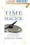 A Time For Magick: Planetary Hours For Meditations, Rituals and Spells