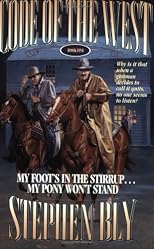 My Foots in the Stirrup...My Pony Won't Stand (Code of the West/Stephen Bly, Bk 5)