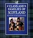 Clans and Families of Scotland: The History of the Scottish Tartan