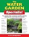 The Water Garden Specialist: The Essential Guide to Designing, Building, Planting, Improving and Maintaining Water Gardens (Specialist Series)