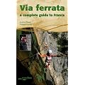 Via Ferrata: A Complete Guide to France
