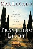Traveling Light: Releasing the Burdens You Were Never Intended to Bear