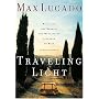 Traveling Light Releasing The Burdens You Were Never Intended To Bear