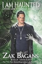 I am Haunted: Living Life Through the Dead I am Haunted: Living Life Through the Dead