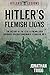 Hitler's Flemish Lions: The History Of The 27Th Ss-Freiwilligen Grenadier Division Langemarck (Flamische Nr. 1) (Hitler's Legions)