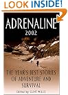 Adrenaline 2002: The Year's Best Stories of Adventure and Survival