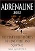 Adrenaline 2002: The Year's Best Stories of Adventure and Survival (Adrenaline)