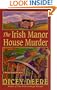 The Irish Manor House Murder: A Torrey Tunet Mystery