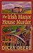 Book The Irish Manor House Murder: A Torrey Tunet Mystery (Torrey Tunet Mysteries)