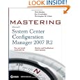 Mastering System Center Configuration Manager 2007 R2