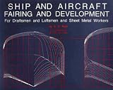  : Ship and Aircraft Fairing and Development: For Draftsman and Loftsmen and Sheet Metal Workers