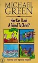How Can I Lead a Friend to Christ? (Hodder Christian Paperbacks)