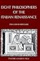 Eight Philosophers of the Italian Renaissance