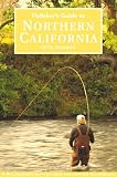 Flyfishers Guide to Northern California (Flyfishers Guides)