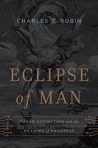 Eclipse of Man: Human Extinction and the Meaning of Progress