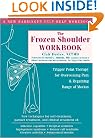 The Frozen Shoulder Workbook: Trigger Point Therapy for Overcoming Pain and Regaining Range of Motion
