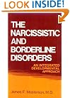 The Narcissistic and Borderline Disorders: An Integrated Developmental Approach