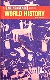 The No-Nonsense Guide to World History (No-Nonsense Guides)