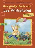 Das gro�e Buch von Lea Wirbelwind: 5-Minuten-Geschichten zum Vorlesen - Christine Merz