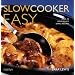 Slowcooker Easy: Over 70 Deliciously Simple Recipes