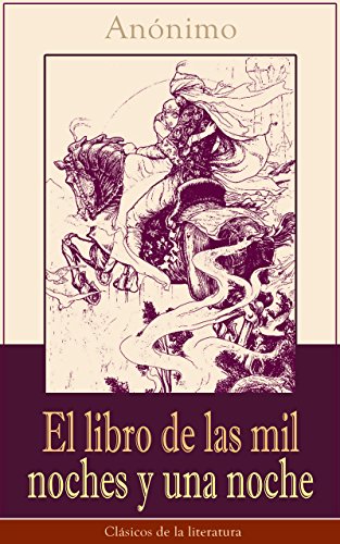 El libro de las mil noches y una noche: Clásicos de la literatura (Spanish Edition)