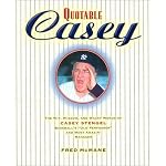 Quotable Casey: The Wit, Wisdom, and Wacky Words of Casey Stengel, Baseball's Old Professor and Most Amazing Manager (Potent Quotables) book cover