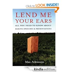 Lend Me Your Ears : All You Need to Know about Making Speeches and Presentations