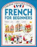 French for Beginners (Usborne Language Guides)