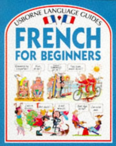 French for Beginners (Usborne Language Guides)